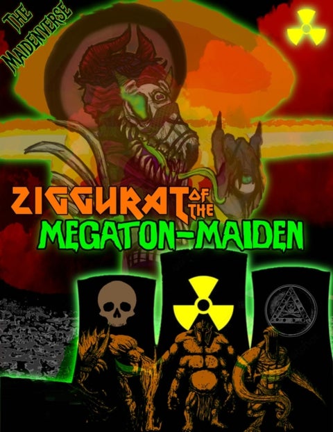 Ziggurat of the Megaton Maiden: An Atomic-powered Adventure