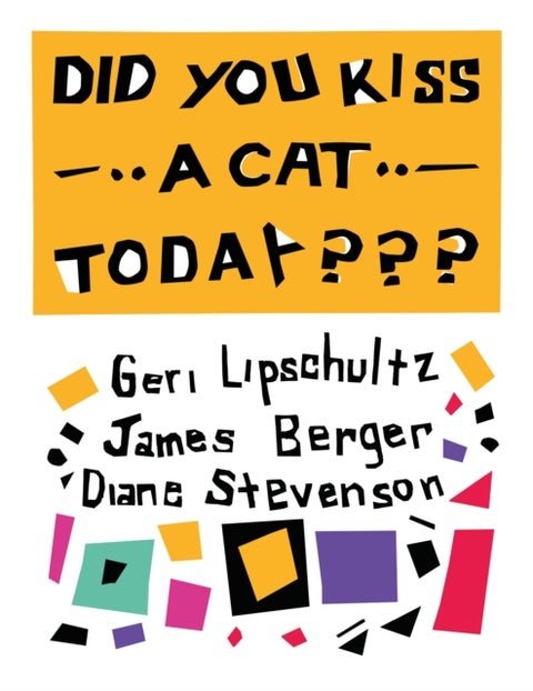 Did You Kiss A Cat Today??? - Poems for Children