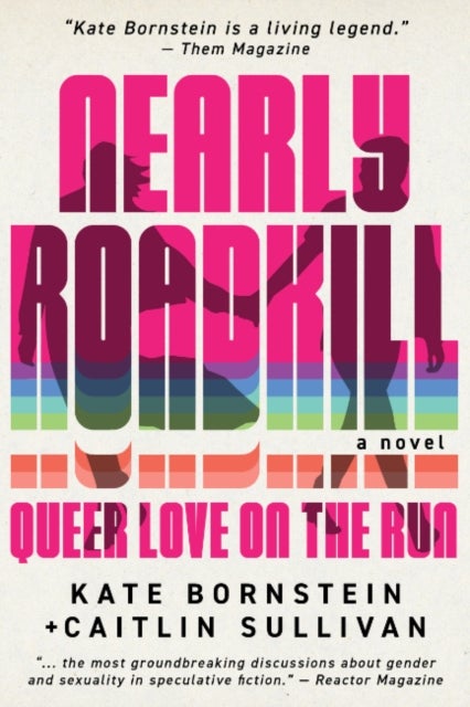 Nearly Roadkill - Queer Love on the Run