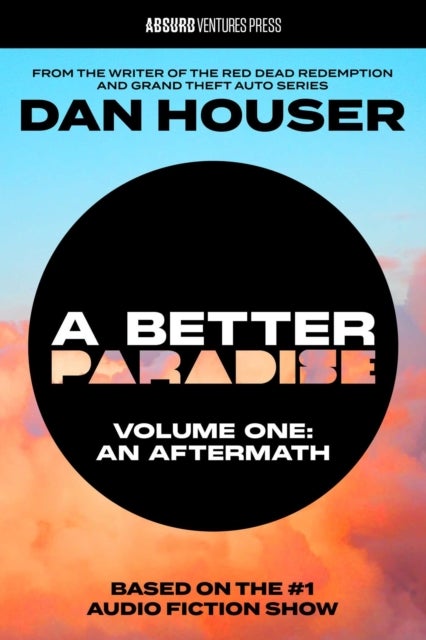 A BETTER PARADISE - Volume One (An Aftermath) (Adapted)