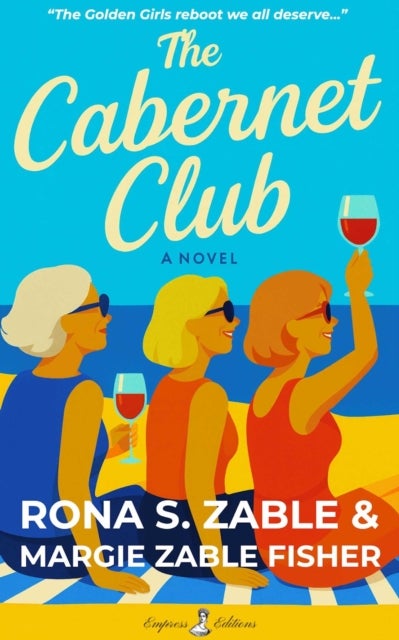 The Cabernet Club - A Novel