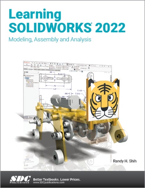 Learning SOLIDWORKS 2022 - Modeling, Assembly and Analysis