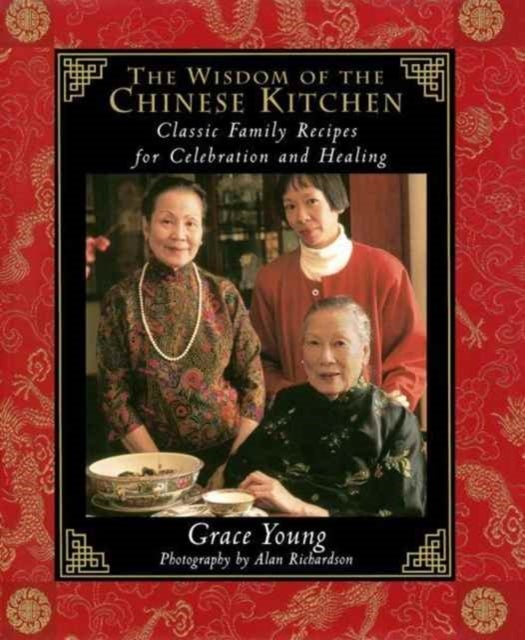 The Wisdom of the Chinese Kitchen - Wisdom of the Chinese Kitchen
