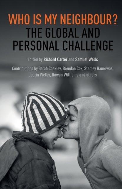 Who is My Neighbour? - The Global And Personal Challenge