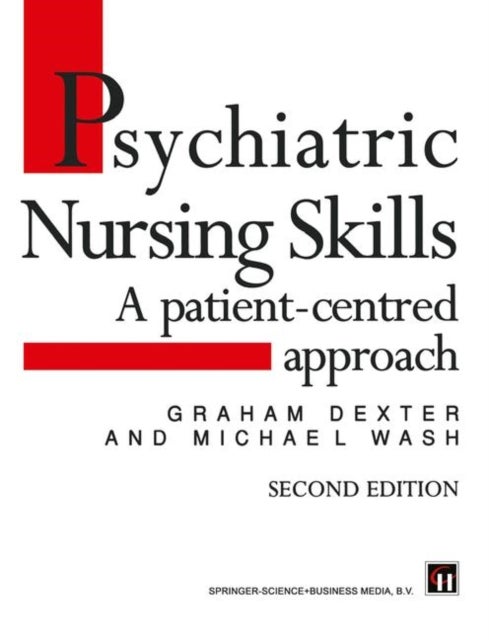Psychiatric Nursing Skills - A patient-centred approach