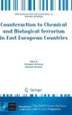 Counteraction to Chemical and Biological Terrorism in East European Countries