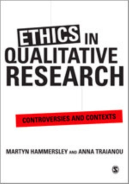 Ethics in Qualitative Research - Controversies and Contexts