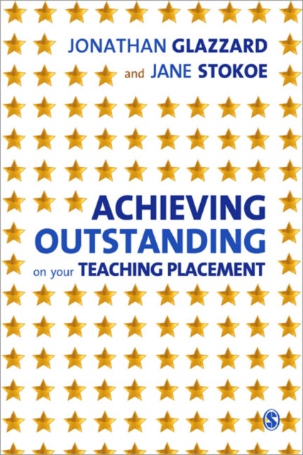 Achieving Outstanding on your Teaching Placement - Early Years and Primary School-based Training