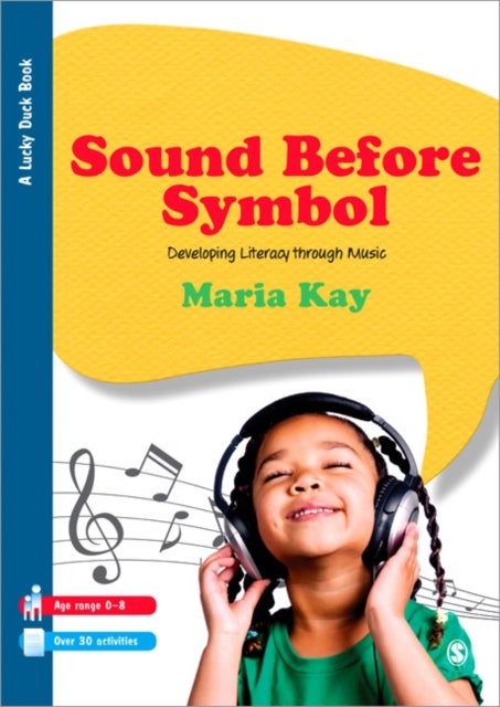 Sound Before Symbol - Developing Literacy Through Music