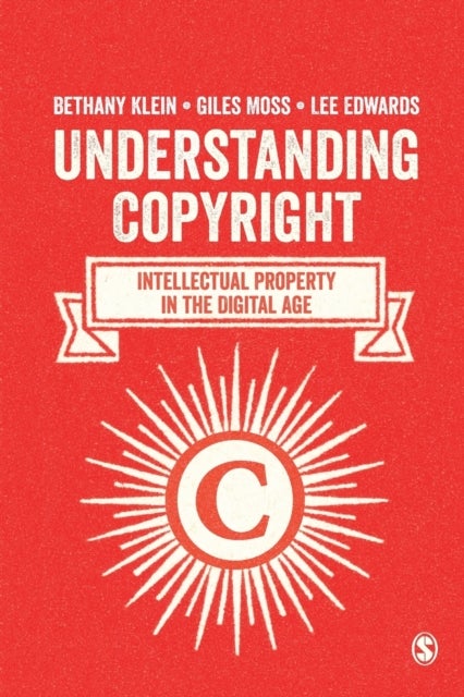 Understanding Copyright - Intellectual Property in the Digital Age