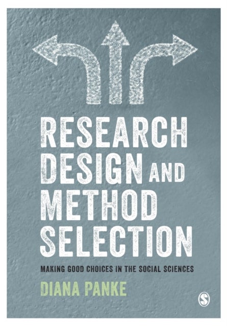 Research Design & Method Selection - Making Good Choices in the Social Sciences
