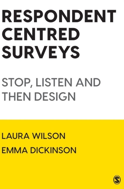 Respondent Centred Surveys - Stop, Listen and then Design