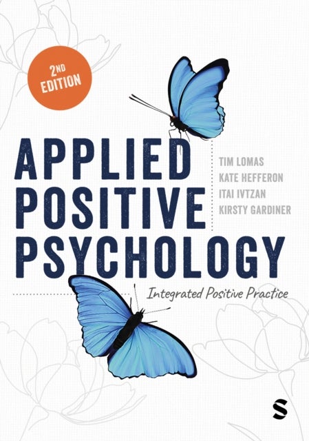 Applied Positive Psychology - Integrated Positive Practice