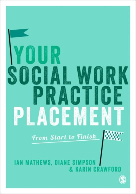Your Social Work Practice Placement - From Start to Finish