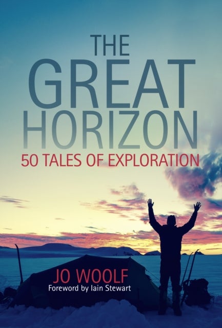 The Great Horizon - 50 Tales of Exploration