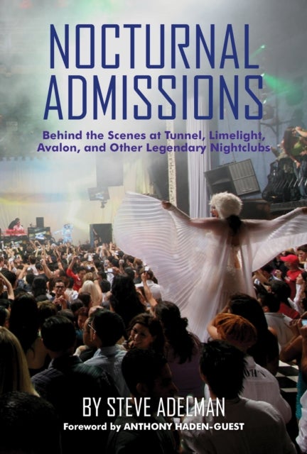 Nocturnal Admissions - A Nightlife Memoir