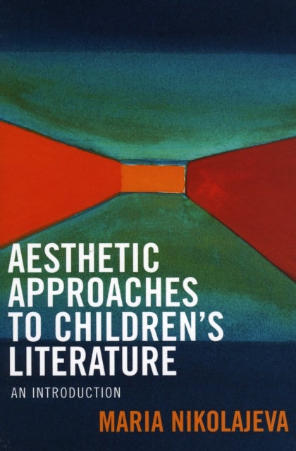 Aesthetic Approaches to Children's Literature - An Introduction