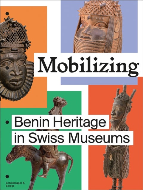 Mobilizing - Benin Heritage in Swiss Museums