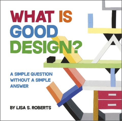 What Is Good Design? - A Simple Question without a Simple Answer