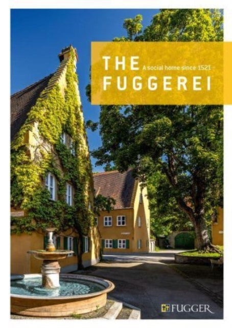 The Fuggerei - Social home since 1521