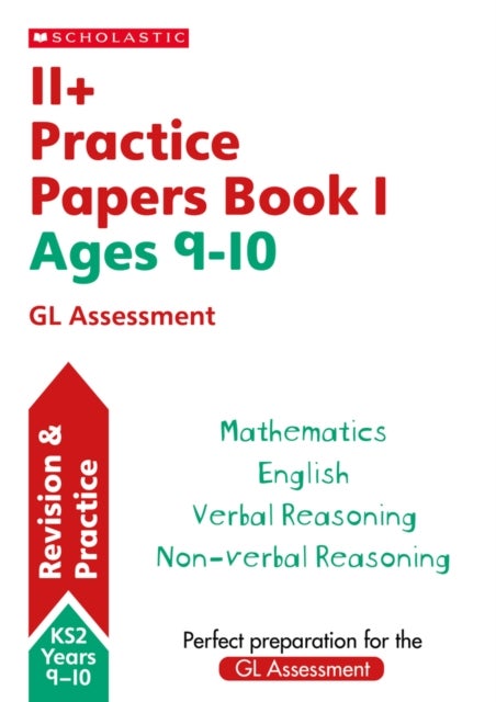 11+ Practice Papers for the GL Assessment Ages 09-10