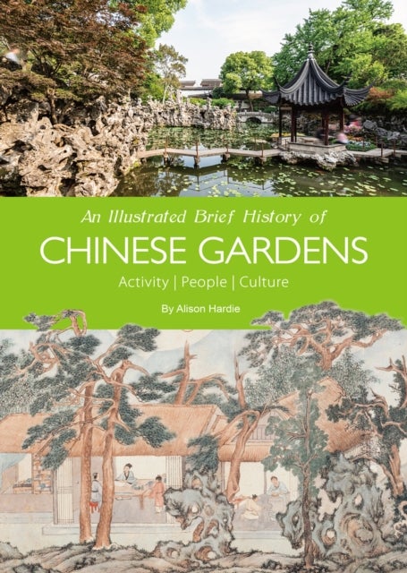 An Illustrated Brief History of Chinese Gardens - Activity, People, Culture