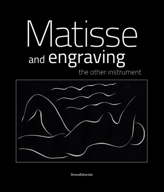Matisse and Engraving - The Other Instrument