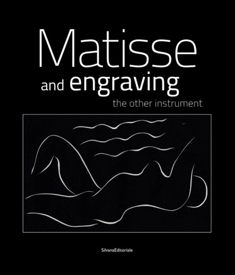 Matisse and Engraving - The Other Instrument