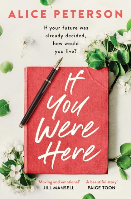 If You Were Here - An uplifting, feel-good story – full of life, love and hope!