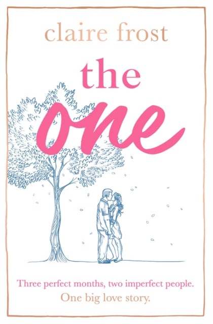 The One - The brand-new heart-breaking novel of love, loss and learning to live again, from the acclaimed author of MARRIED AT FIRST SWIPE
