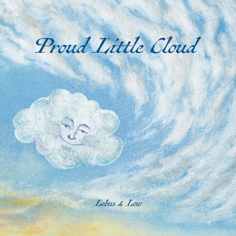 Proud Little Cloud - letting in the light
