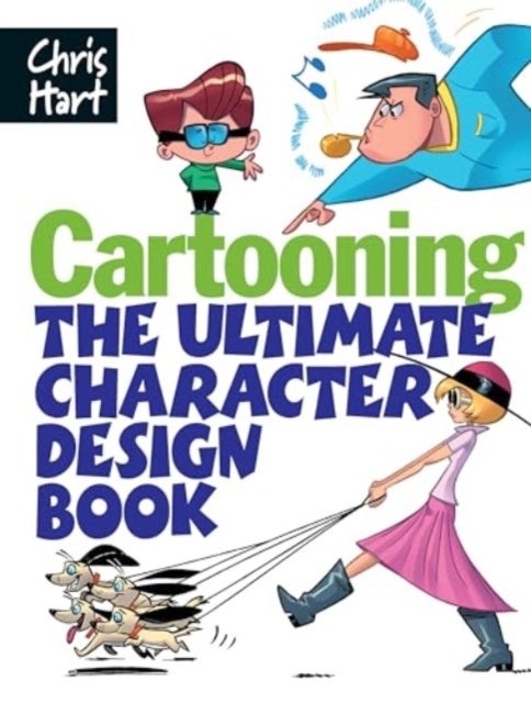 Cartooning - The Ultimate Character Design Book