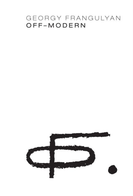 Georgy Frangulyan - Off-Modern