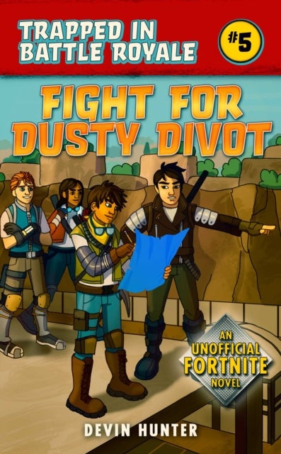 Fight for Dusty Divot - An Unofficial Novel of Fortnite