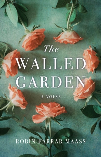 The Walled Garden - A Novel