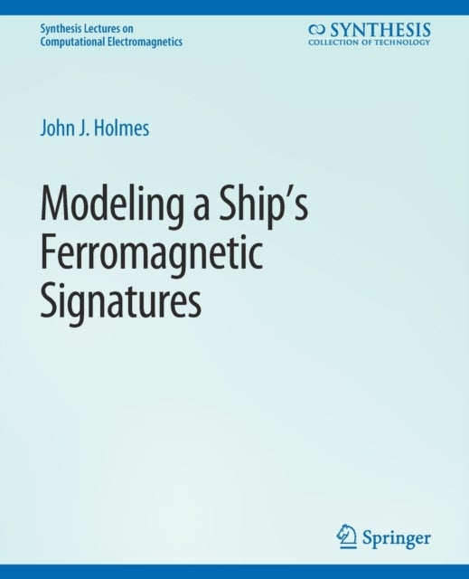 Modeling a Ship¿s Ferromagnetic Signatures