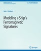 Modeling a Ship¿s Ferromagnetic Signatures