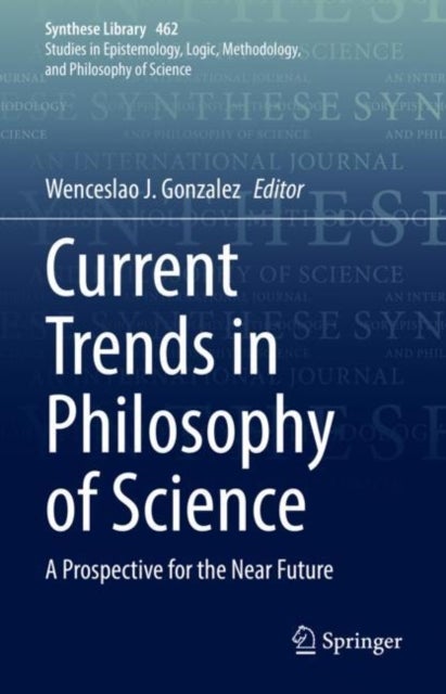 Current Trends in Philosophy of Science - A Prospective for the Near Future