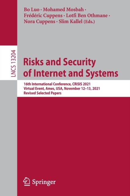 Risks and Security of Internet and Systems - 16th International Conference, CRiSIS 2021, Virtual Event, Ames, USA, November 12–13, 2021, Revised Selected Papers