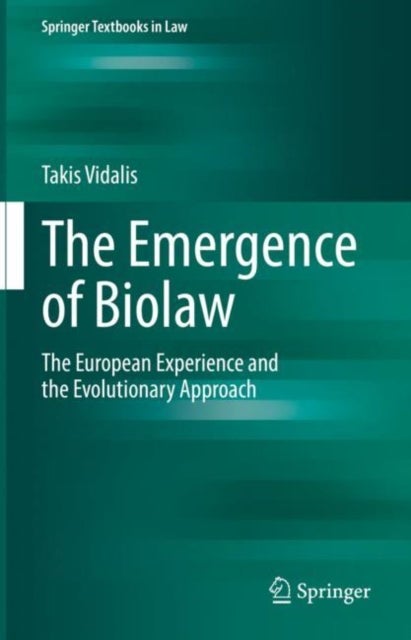 The Emergence of Biolaw - The European Experience and the Evolutionary Approach