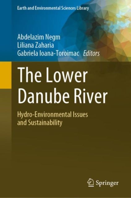 The Lower Danube River - Hydro-Environmental Issues and Sustainability