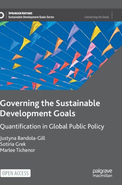 Governing the Sustainable Development Goals - Quantification in Global Public Policy