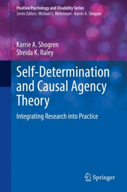 Self-Determination and Causal Agency Theory - Integrating Research into Practice