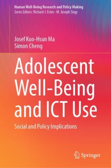 Adolescent Well-Being and ICT Use - Social and Policy Implications