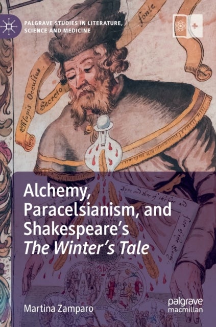 Alchemy, Paracelsianism, and Shakespeare¿s The Winter¿s Tale