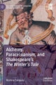 Alchemy, Paracelsianism, and Shakespeare¿s The Winter¿s Tale