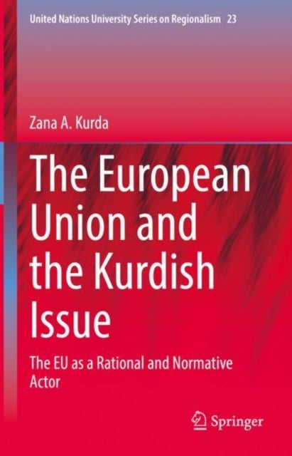 The European Union and the Kurdish Issue - The EU as a Rational and Normative Actor