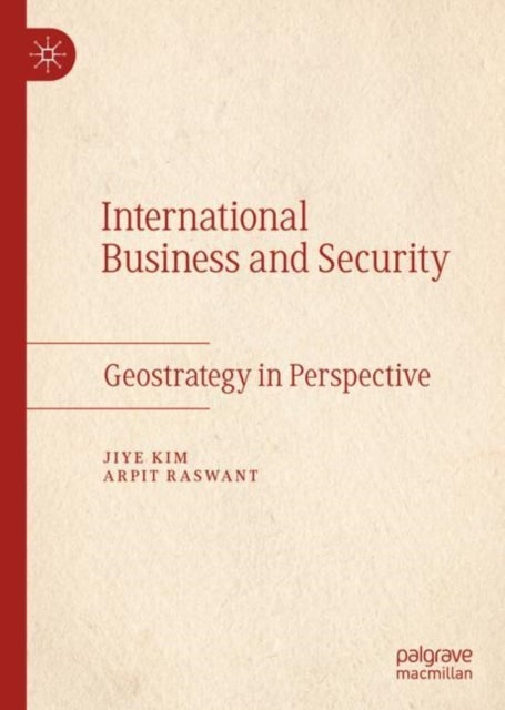 International Business and Security - Geostrategy in Perspective