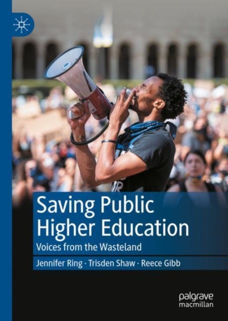 Saving Public Higher Education - Voices from the Wasteland