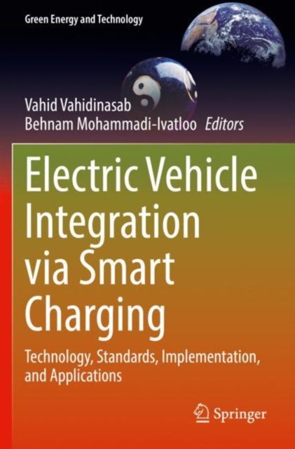 Electric Vehicle Integration via Smart Charging - Technology, Standards, Implementation, and Applications